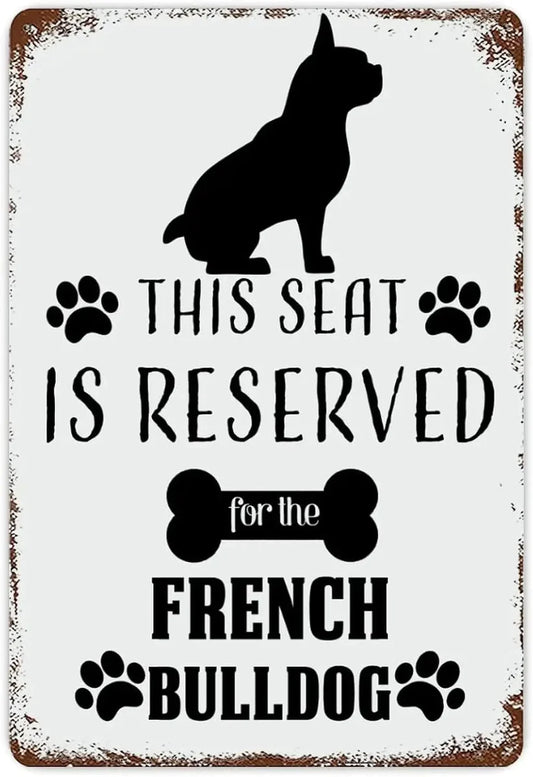 BULLDOG PLAQUE THIS SEAT IS RESERVED FOR THE FRENCH BULLDOG